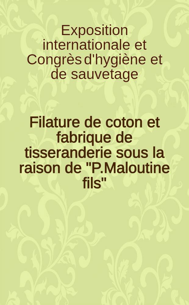 Filature de coton et fabrique de tisseranderie sous la raison de "P.Maloutine fils"