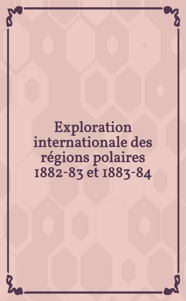 Exploration internationale des régions polaires 1882-83 et 1883-84 : Expédition polaire finlandaise. T.II : Magnétisme terrestre