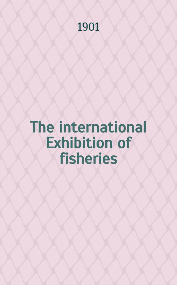 The international Exhibition of fisheries
