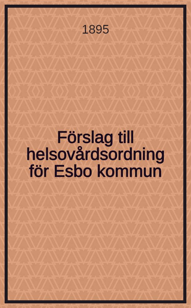 Förslag till helsovårdsordning för Esbo kommun