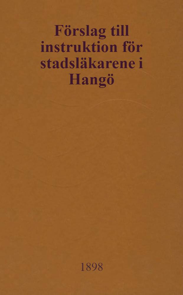 Förslag till instruktion för stadsläkarene i Hangö