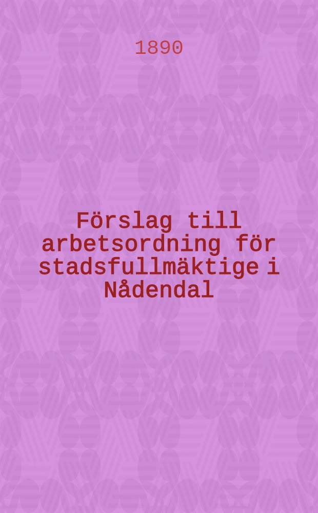 Förslag till arbetsordning för stadsfullmäktige i Nådendal