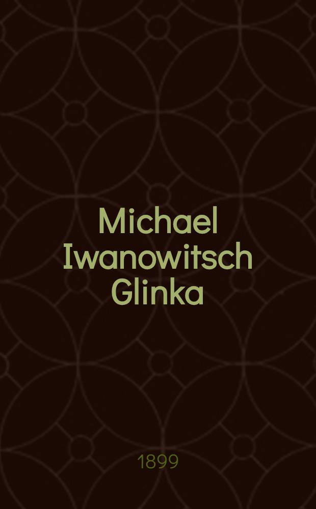 Michael Iwanowitsch Glinka(1804-1857)