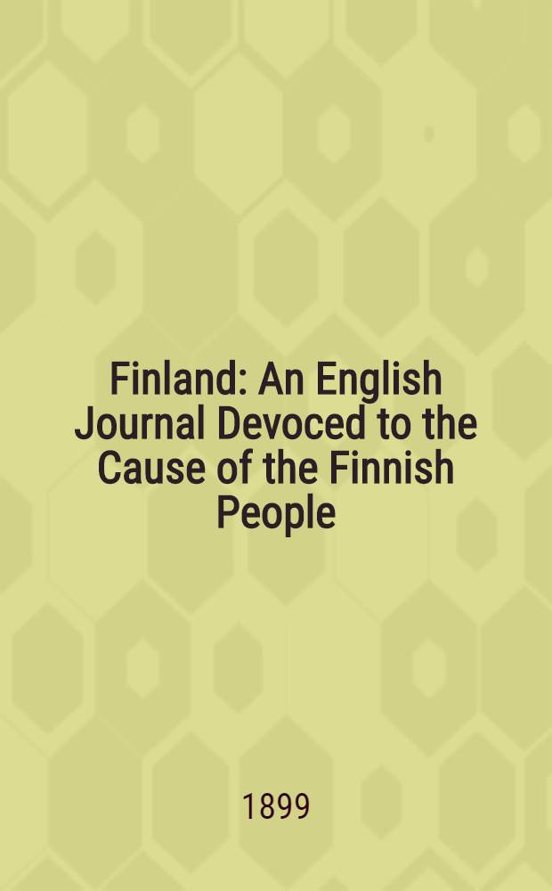 Finland : An English Journal Devoced to the Cause of the Finnish People
