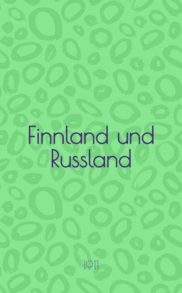 Finnland und Russland : Die Internationale Londoner Konferenz : Vom 26 Februar bis 1 März 1910