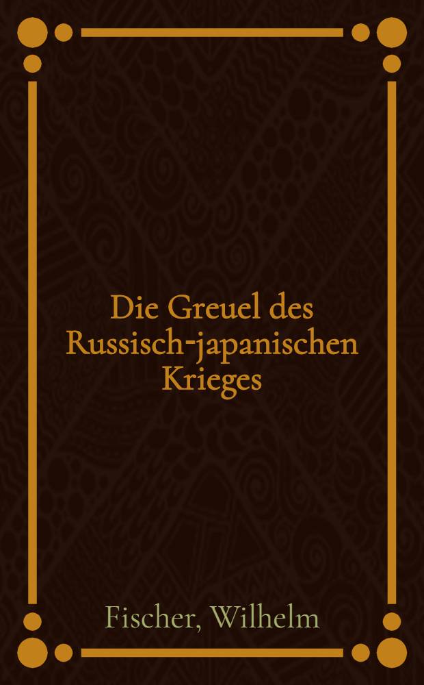 Die Greuel des Russisch-japanischen Krieges