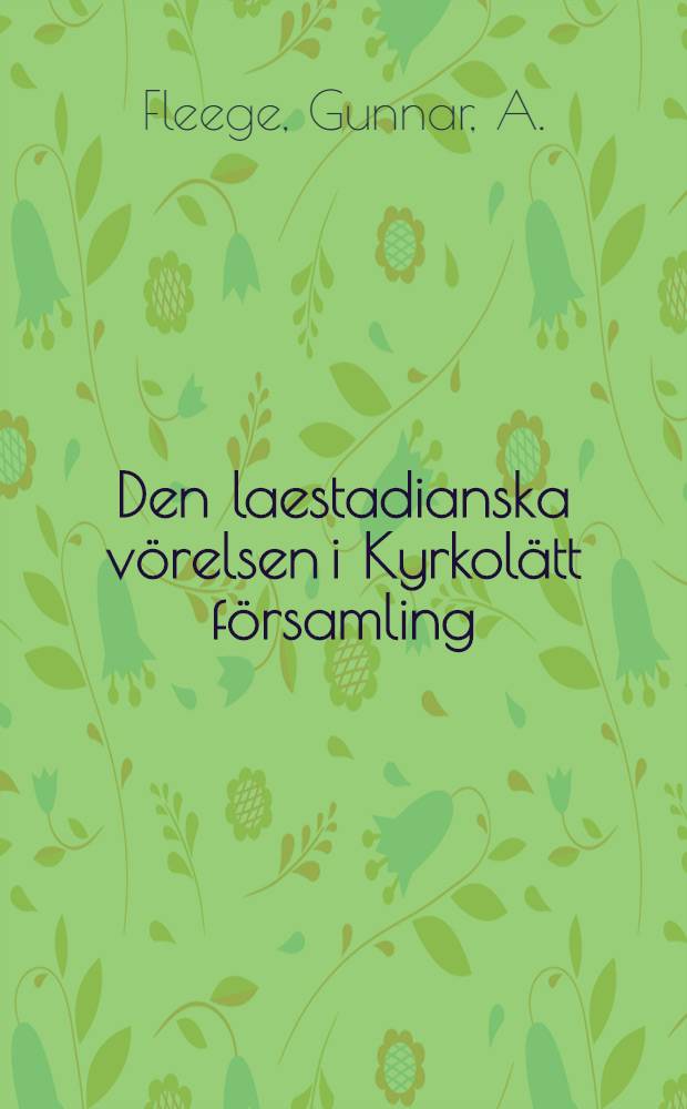 Den laestadianska vörelsen i Kyrkolätt församling