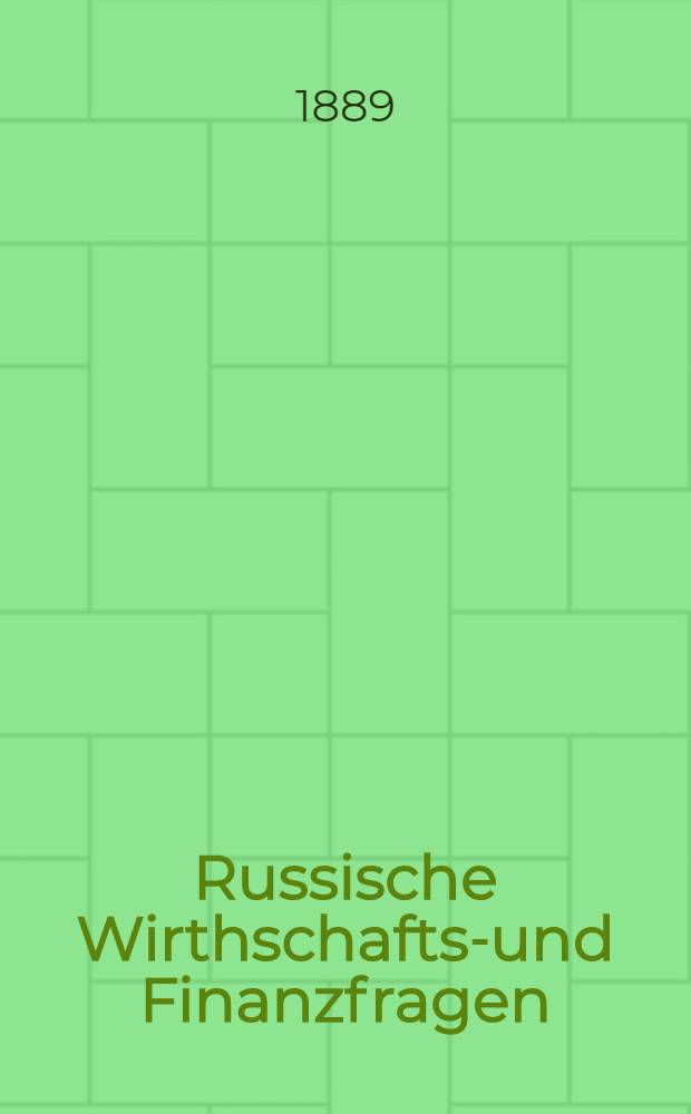 Russische Wirthschafts-und Finanzfragen