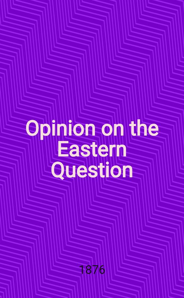 Opinion on the Eastern Question