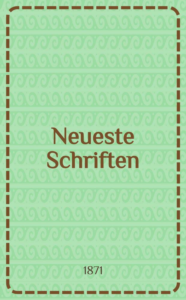Neueste Schriften