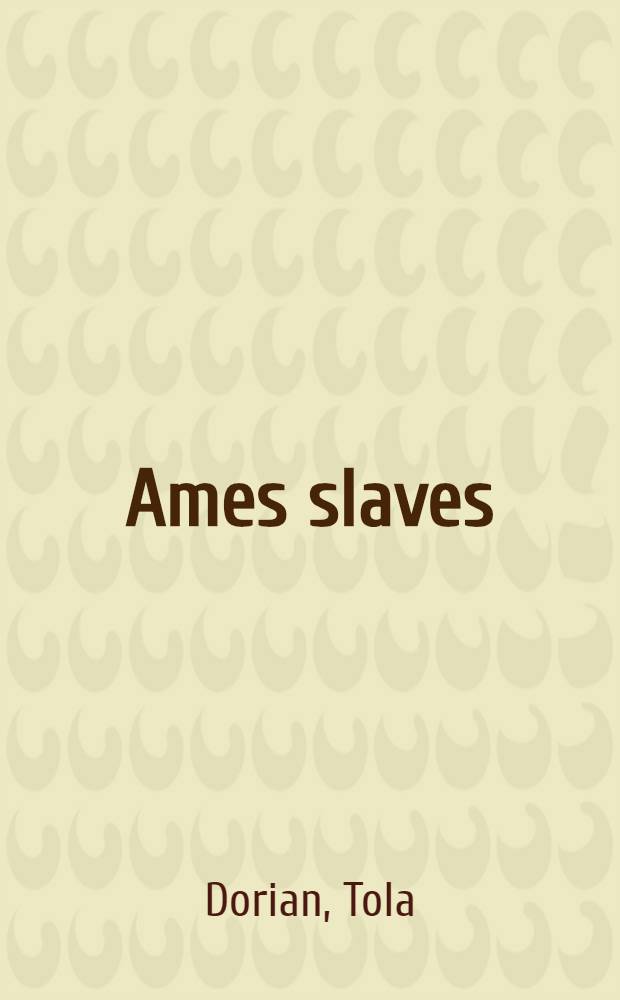 Ames slaves