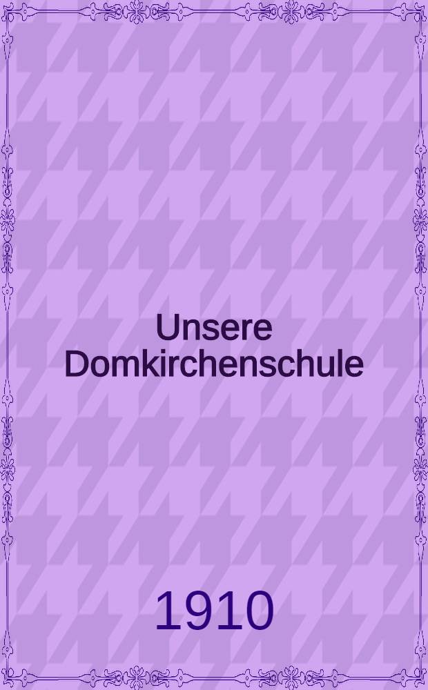 Unsere Domkirchenschule