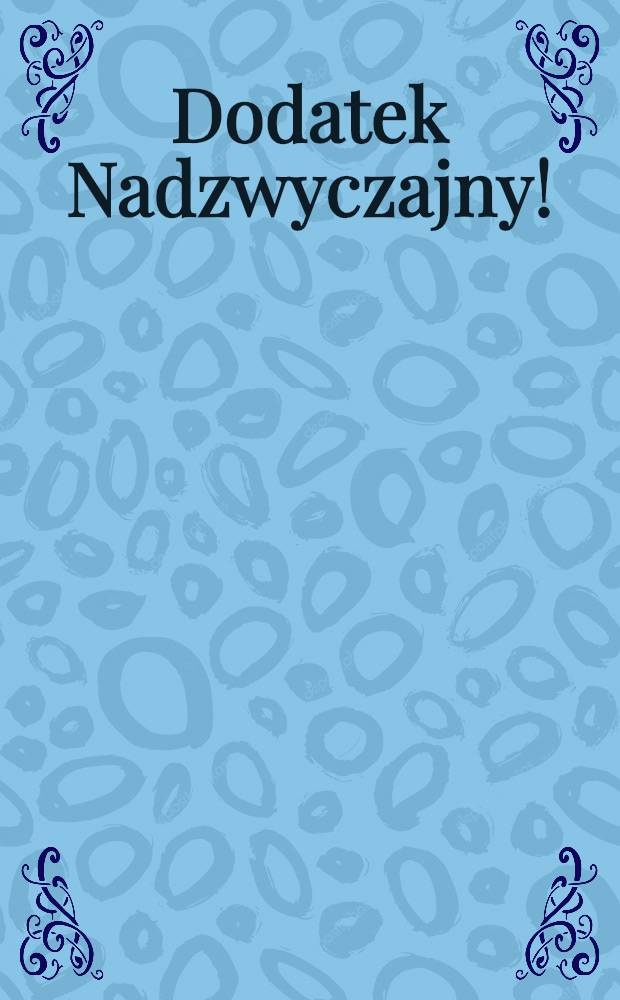 Dodatek Nadzwyczajny! : Macoch wydany..