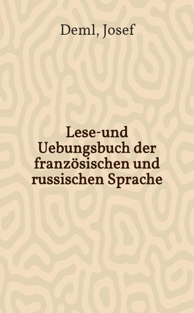 Lese-und Uebungsbuch der französischen und russischen Sprache
