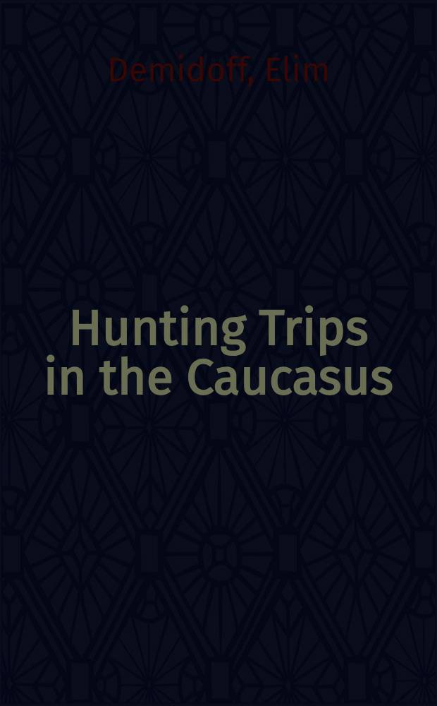 Hunting Trips in the Caucasus