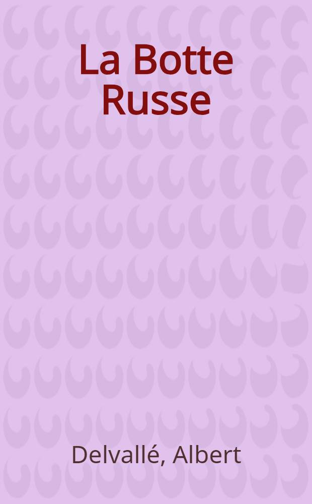La Botte Russe