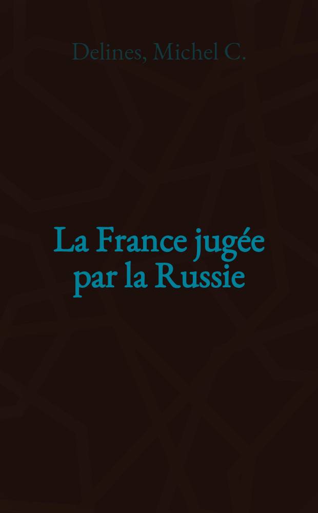 La France jugée par la Russie