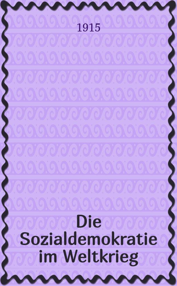 Die Sozialdemokratie im Weltkrieg