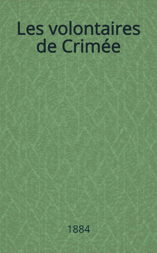 Les volontaires de Crim&eacute;e : Sc&egrave;ne militaire