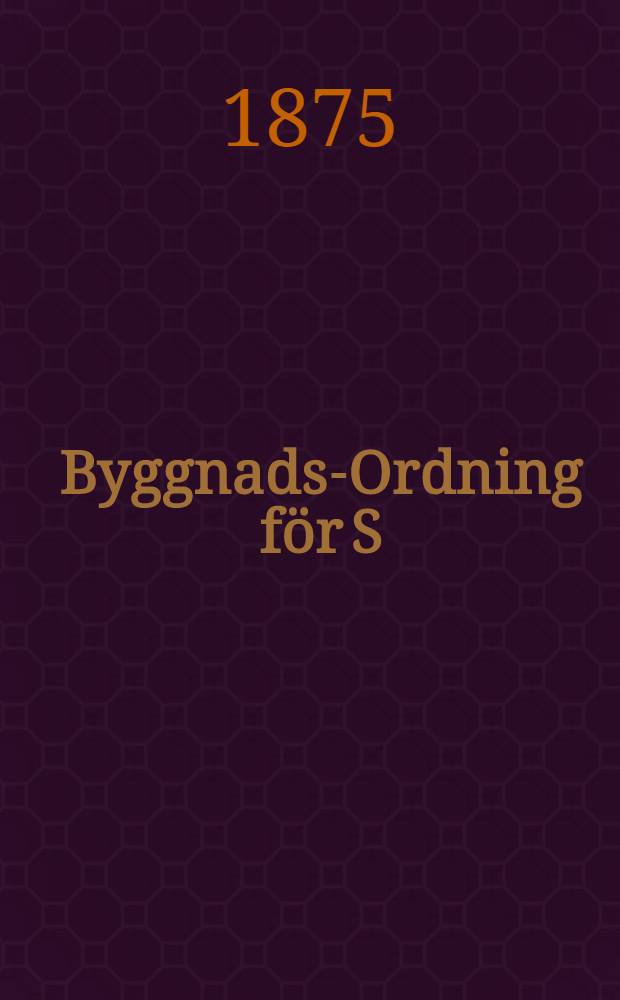 Byggnads-Ordning för S:t Michel stad