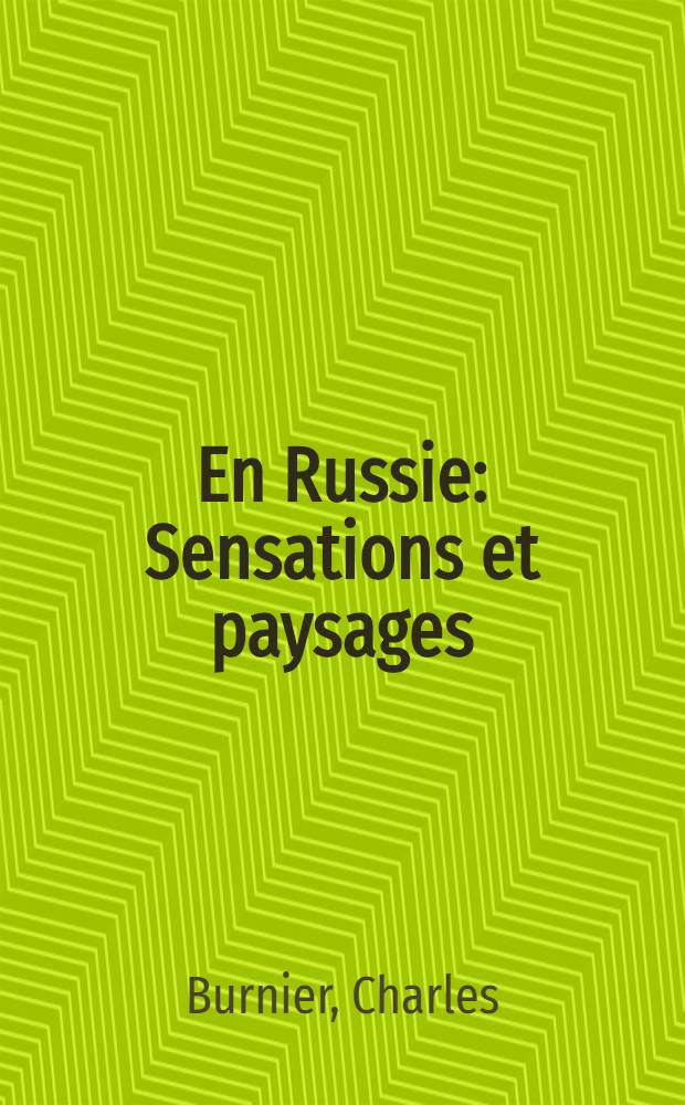 En Russie : Sensations et paysages