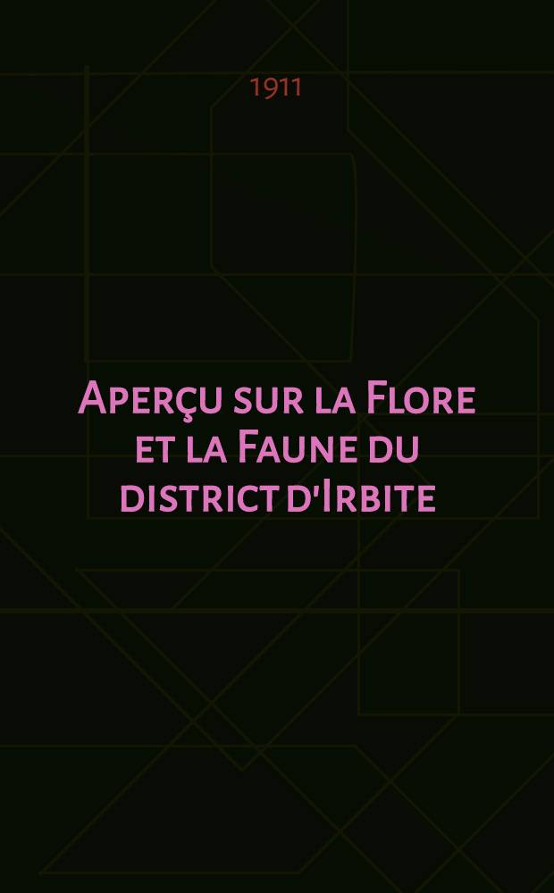 Aperçu sur la Flore et la Faune du district d'Irbite
