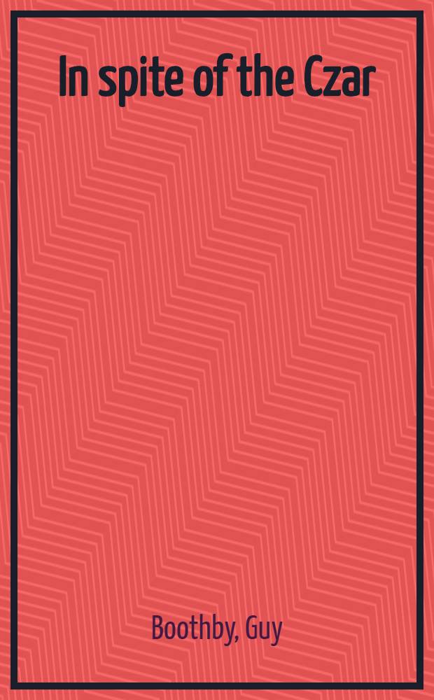 In spite of the Czar