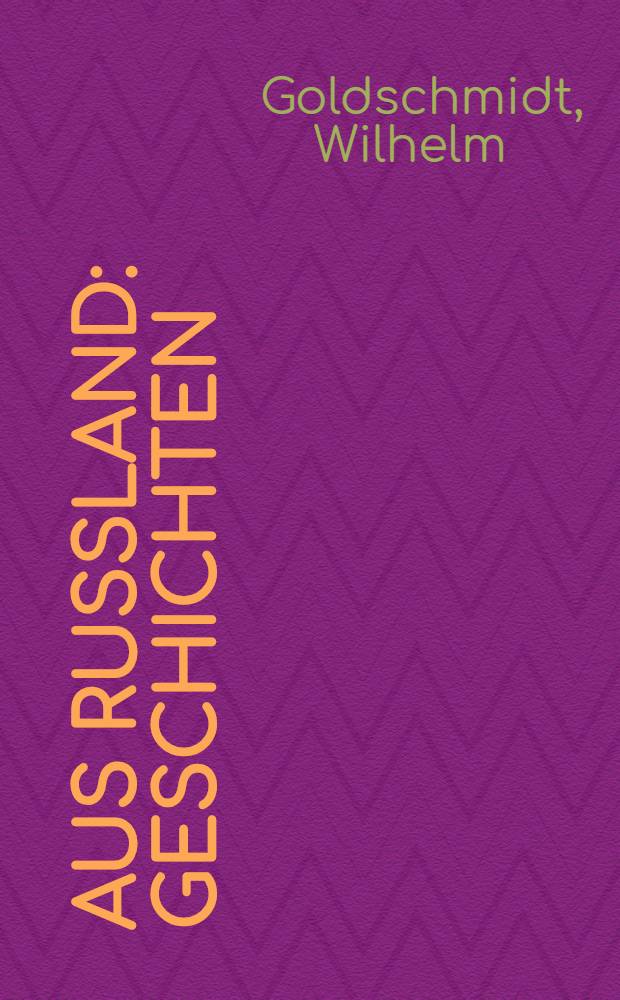 Aus Russland : Geschichten