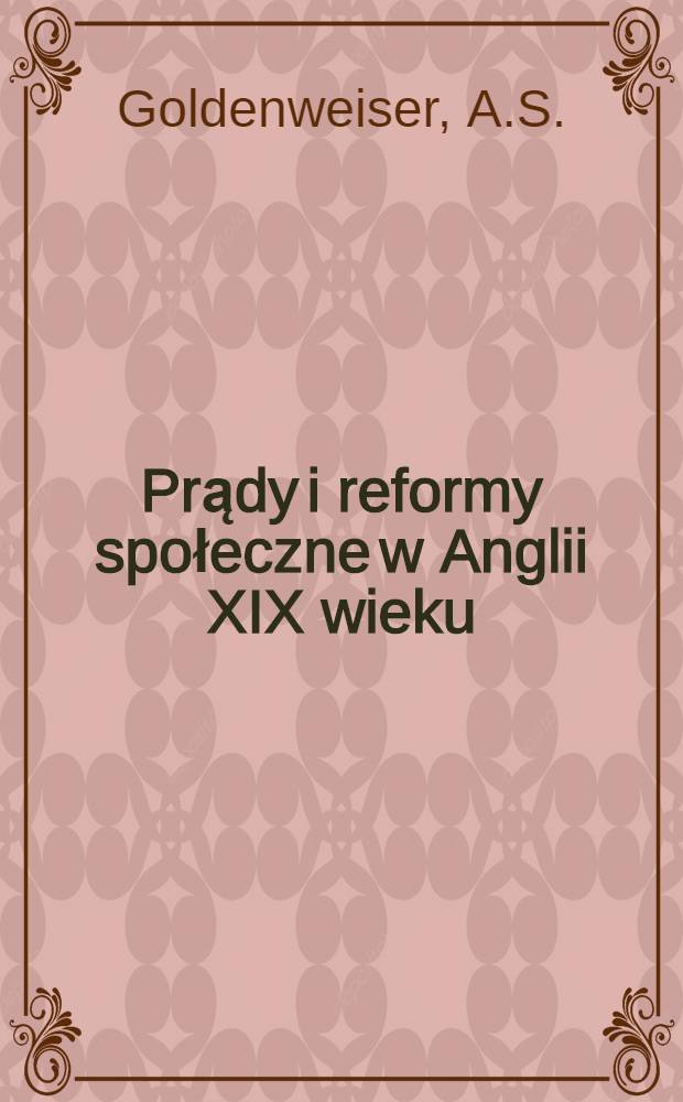 Prądy i reformy społeczne w Anglii XIX wieku : Przekład z ruskiego