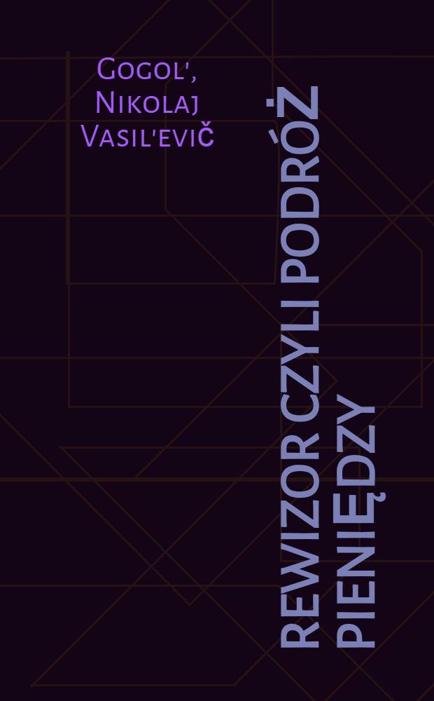 Rewizor czyli podr&oacute;ż pieniędzy