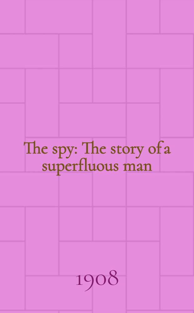 The spy : The story of a superfluous man