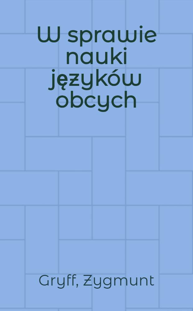 W sprawie nauki języków obcych : List do młodzieźy polskiej