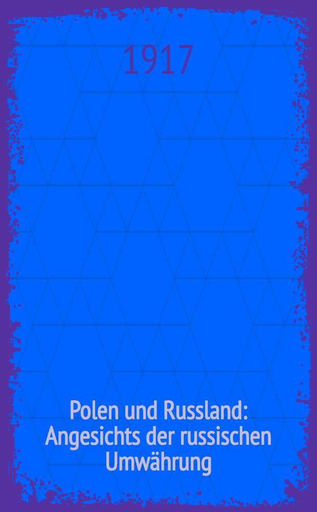 Polen und Russland : Angesichts der russischen Umwährung