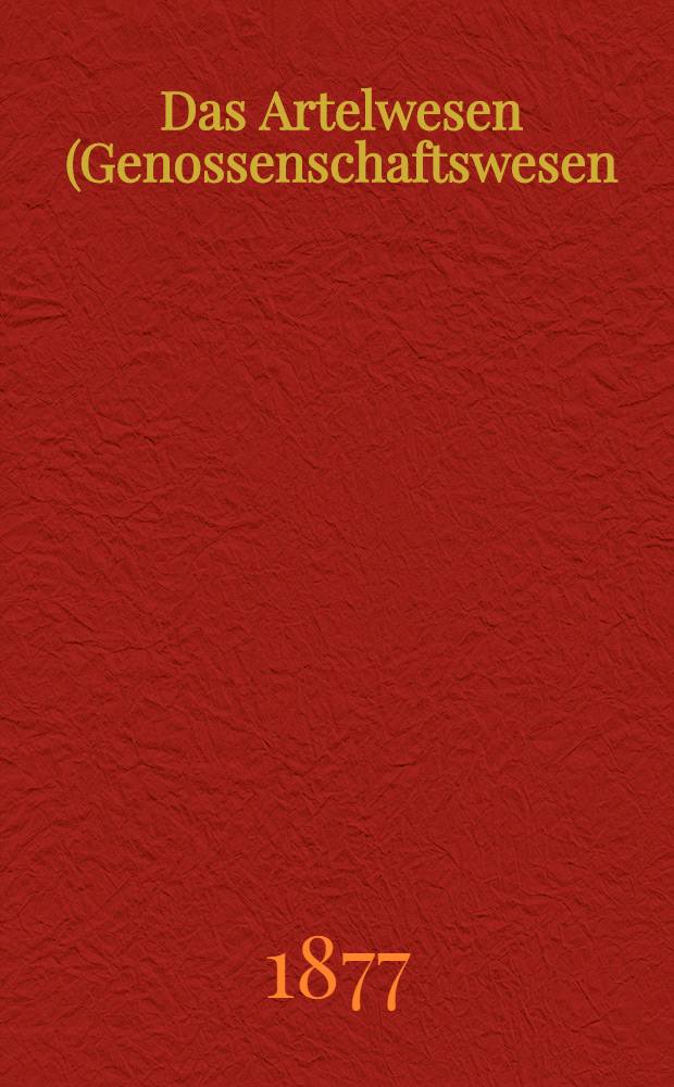 Das Artelwesen (Genossenschaftswesen) und die Haus-Industrie in Russland