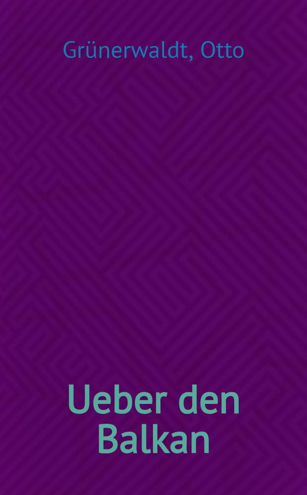 Ueber den Balkan