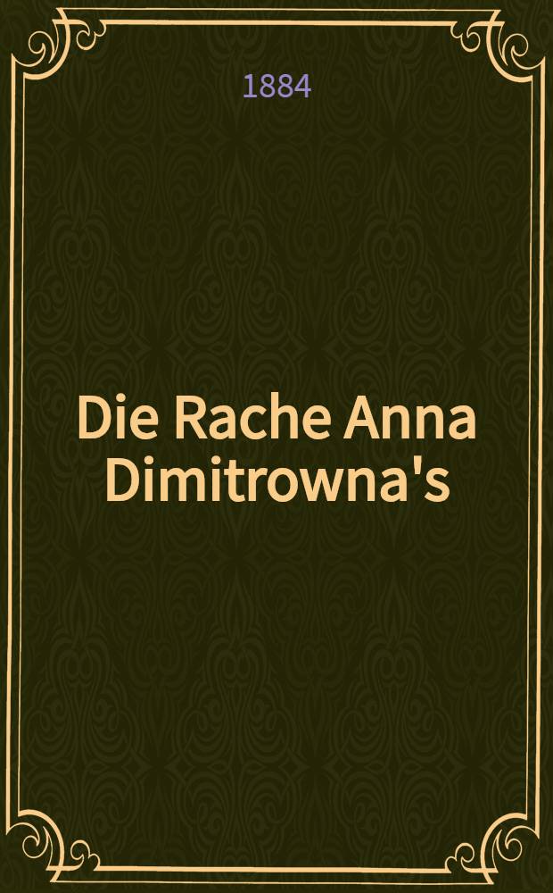 Die Rache Anna Dimitrowna's