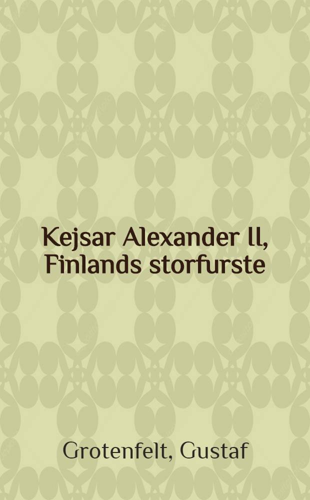 Kejsar Alexander II, Finlands storfurste