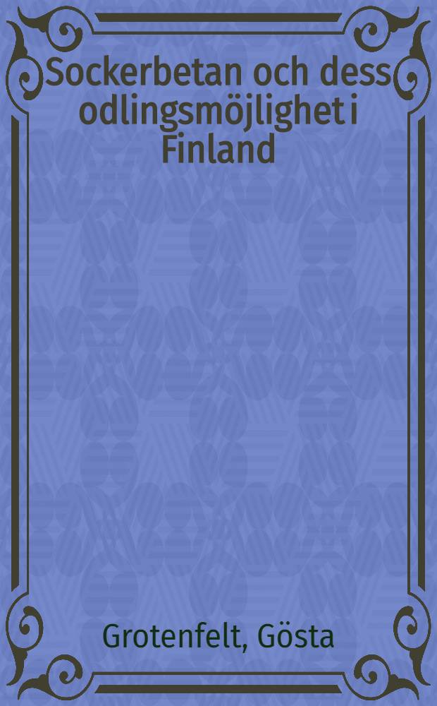 Sockerbetan och dess odlingsmöjlighet i Finland