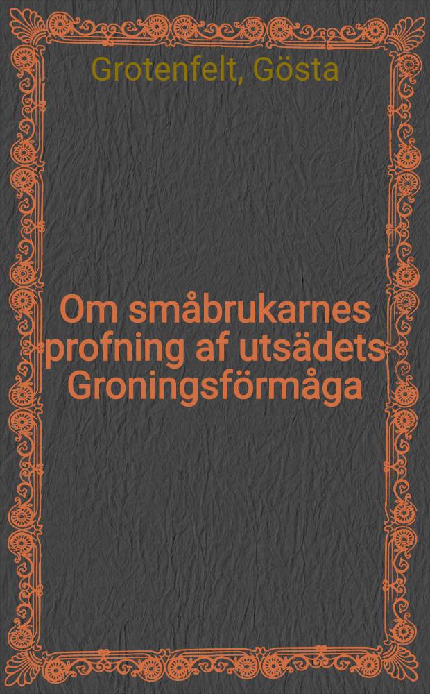 Om sm&aring;brukarnes profning af uts&auml;dets Groningsf&ouml;rm&aring;ga