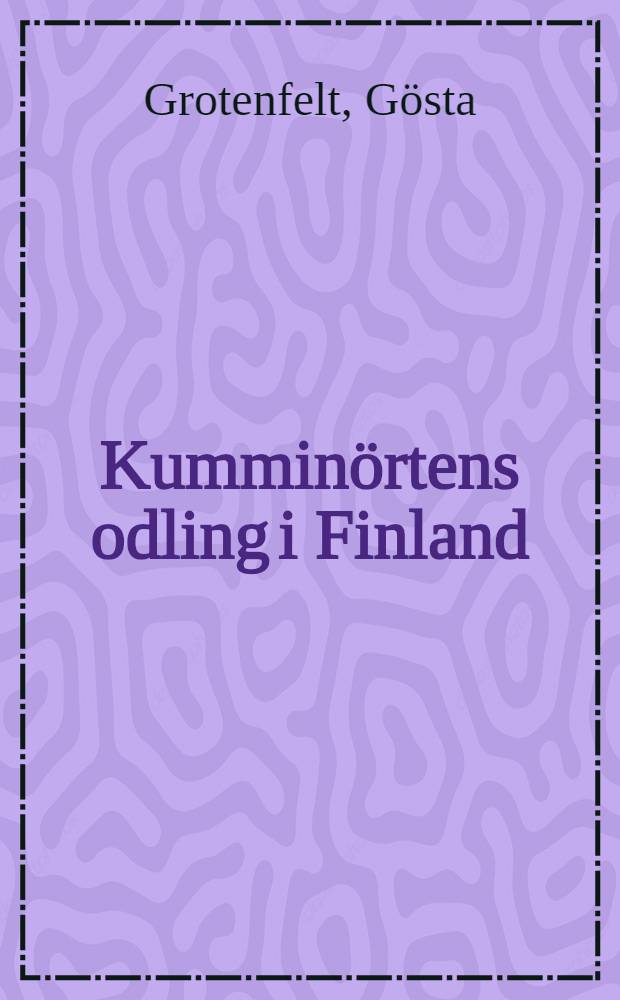 Kumminörtens odling i Finland
