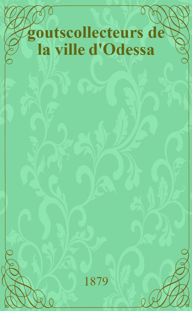 &Eacute;goutscollecteurs de la ville d'Odessa