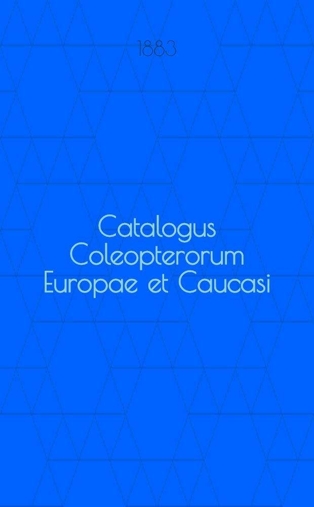 Catalogus Coleopterorum Europae et Caucasi