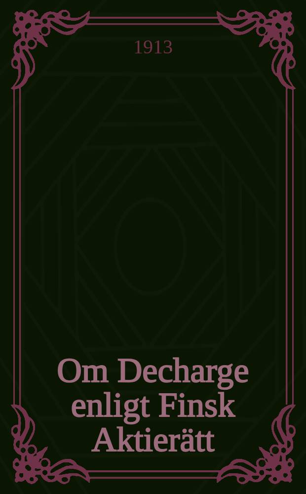 Om Decharge enligt Finsk Aktierätt