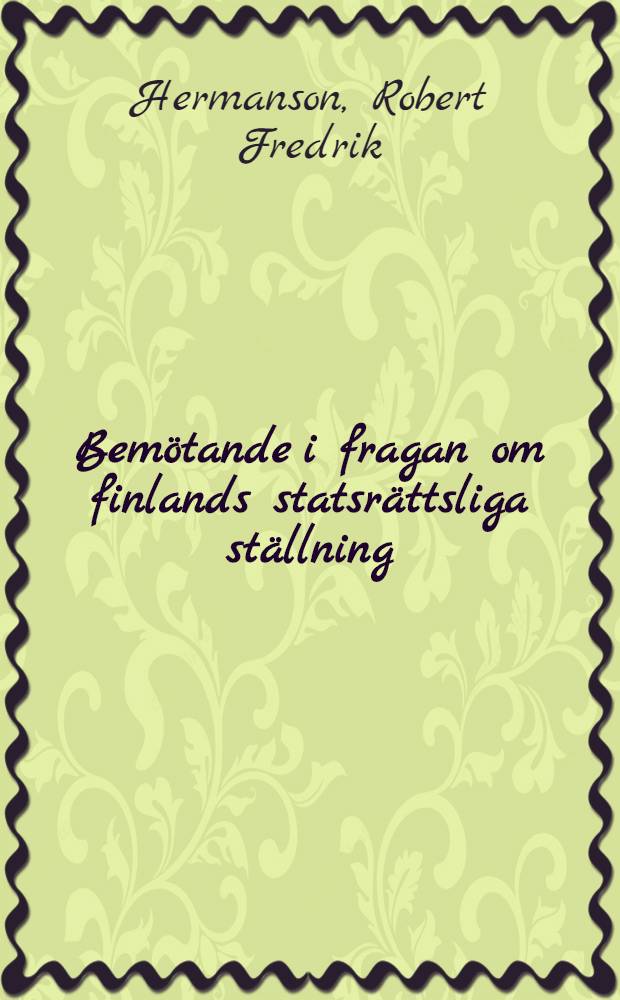 Bem&ouml;tande i fragan om finlands statsr&auml;ttsliga st&auml;llning