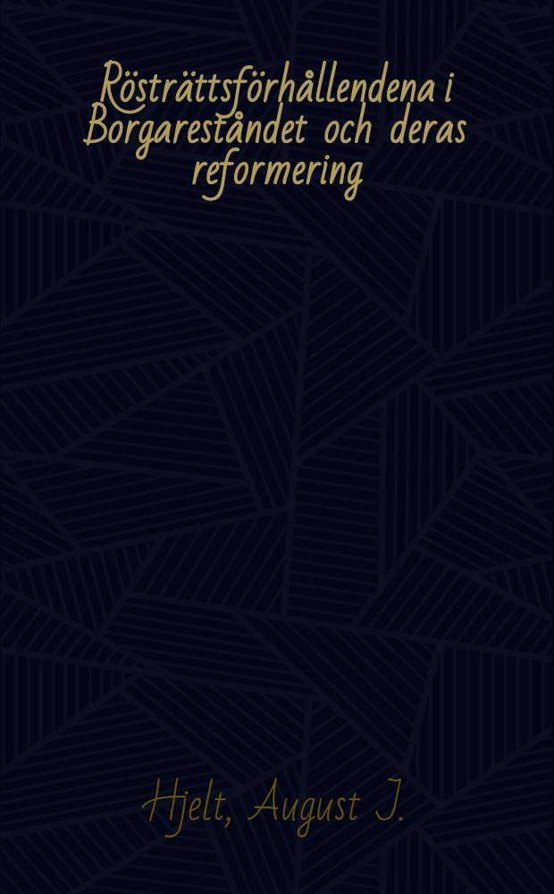 Rösträttsförhållendena i Borgareståndet och deras reformering
