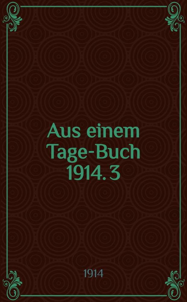Aus einem Tage-Buch 1914. 3 : Mappe