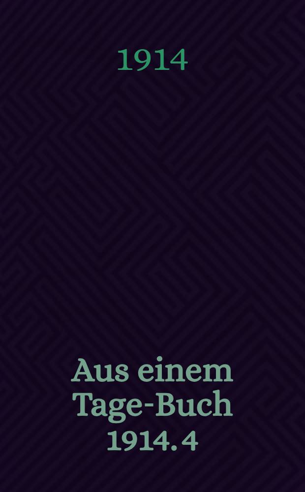 Aus einem Tage-Buch 1914. 4 : Mappe