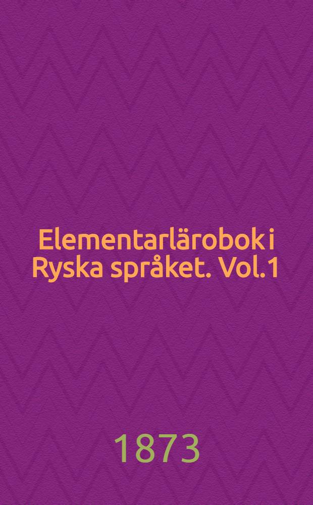 Elementarlärobok i Ryska språket. Vol.1