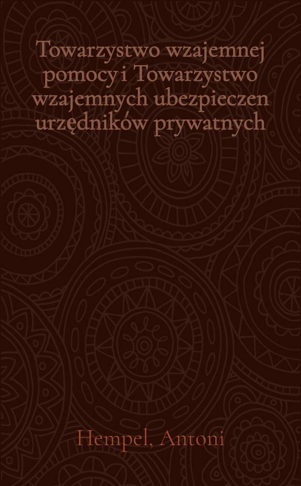 Towarzystwo wzajemnej pomocy i Towarzystwo wzajemnych ubezpieczen urzędników prywatnych