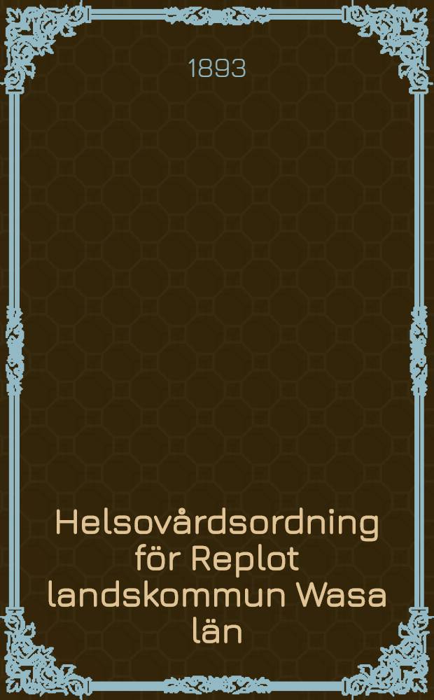 Helsovårdsordning för Replot landskommun Wasa län